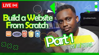 🚀 Building a Website from Scratch Using PHP amp Basic Code  Live Tutorial Part 1 🔴  Nov 27 2024 [upl. by Thordis334]