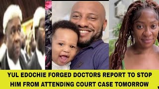 YUL EDOCHIE FORGED DOCTORS REPORT TO STOP HIM FROM ATTENDING COURT CASE TOMORROW [upl. by Kaiulani878]