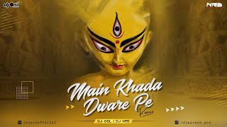 Main Khada Dware Pe  Remix  Lakhabir Singh Lakkha  DJ NRS x DJ OSL  2021 [upl. by Emeric]