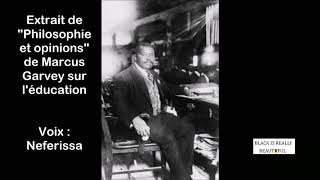 Extrait de quotPhilosophie et opinionsquot de Marcus Garvey sur léducation [upl. by Allenrac428]