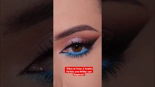 quotOlhos de Festa A Sombra Perfeita para Brilhar com Elegânciaquot short makeup maquiagem [upl. by Adnav]