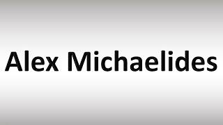 How to Pronounce Alex Michaelides [upl. by Alokin613]