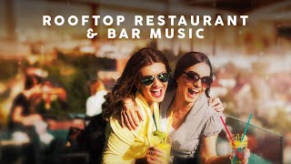 Rooftop Restaurant amp Bar Music [upl. by Akkin]