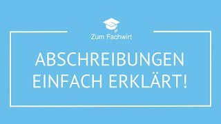 Abschreibungen einfach erklärt für Fachwirte [upl. by Lose]