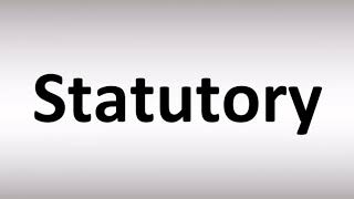 How to Pronounce Statutory [upl. by Eslehc]