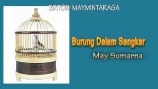 BURUNG DALAM SANGKAR May Sumarna [upl. by Aivle]