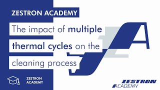 ZESTRON Academy  The impact of multiple thermal cycles on the cleaning process [upl. by Mcneil869]