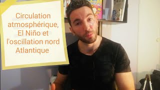 Circulation atmosphérique générale El Niño et oscillation nord Atlantique [upl. by Aitnecserc]