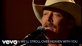 Alan Jackson  I Want To Stroll Over Heaven With You Lyric Video  Live [upl. by Claudelle]