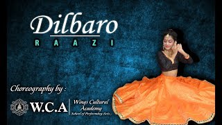 Dilbaro  Dance Choreography  RAAZI  Namita Choudhary Cover  WINGS CULTURAL ACADEMY [upl. by Eanat]