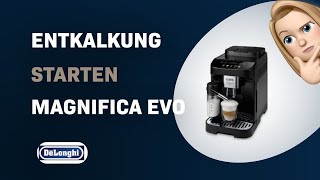 Wie starte ich den Entkalkungsprozess meiner DeLonghi Magnifica Evo ECAM29061B [upl. by Cowen]