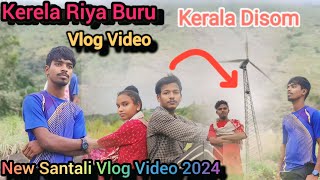 Kerala Riya Buru Vlog Video Santali Vlog Video 2024 Mariamkiskuofficial mariamkiskuofficial [upl. by Ellimahs847]