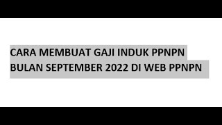 CARA MEMBUAT GAJI PPNPN WEB TERBARU DRPP DI WEB PPNPN TERBABRU SEPTEMBER 2022 [upl. by Rohclem]