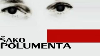 SAKO POLUMENTA  TE OCI AUDIO 2002 [upl. by Row711]