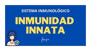 SISTEMA INMUNOLÓGICO  INMUNIDAD INNATA [upl. by Kask523]