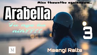 Arabella3 Maengi Ralte mizothawnthu lovestory [upl. by Rosaleen]