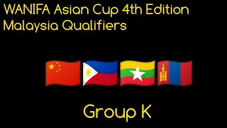 WANIFA ASIAN CUP 4TH EDITION MALAYSIA QUALIFIERS GROUP K [upl. by Wanfried]