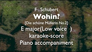 quotWohinquot FSchubert E major Low voice Piano accompanimentkaraokescore [upl. by Mcgruter]