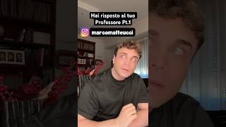 HAI RISPOSTO AL TUO PROFESSORE PT1 [upl. by Jolene]