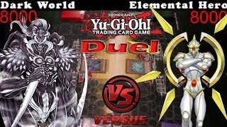 Yugioh Duel Elemental Hero vs Dark World  Round 2 [upl. by Walrath633]