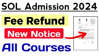 Notice For SOL Fee Refund On Cancellation Of Admission 2024  Sol Admission Cancellation Fee Refund [upl. by Hartman]