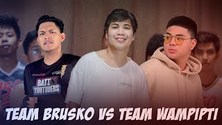 TEAM WAMPIPTI vs TEAM BRUSKO BROS [upl. by Hung]