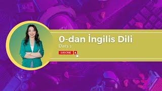 0DAN İNGİLİS DİLİ DƏRSLƏRİ  Dərs 1  Gajar Academy [upl. by Accber]