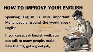 How To Improve Your English  Learning English  Graded Reader [upl. by Annat174]