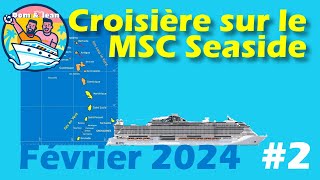 Croisière MSC SeaSide Caraïbes Février 2024 Part2 [upl. by Neillij327]