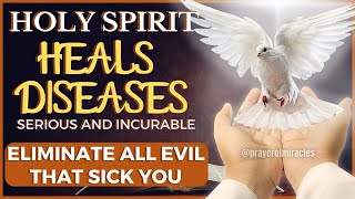 🕊POWERFUL PRAYER FOR HEALING AND DELIVERANCE FROM ALL PHYSICAL MENTAL AND SPIRITUAL ILLNESSES [upl. by Dev]