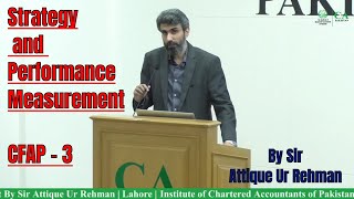 CFAP 3 Strategy and Performance Measurement By Sir Attique Ur Rehman [upl. by Caffrey]