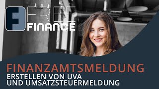 FreeFinance Tutorial  Finanzamtsmeldung Erstellen von UVA und Umsatzsteuermeldung USt [upl. by Nageek]