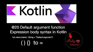 20 Kotlin default argument function and expression body Syntax Kotlin in Myanmar [upl. by Enivid153]