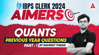 IBPS CLERK 2024  Quants Previous Year Questions Part1  By Navneet Tiwari [upl. by Akimaj]