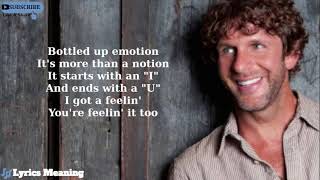 Billy Currington  I Got A Feelin  Lyrics Meaning [upl. by Ause]