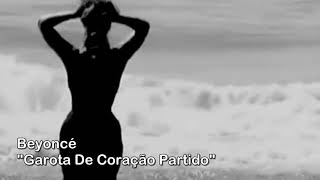 Beyoncé  Broken  hearted girl  legendado  tradução [upl. by Ladiv500]