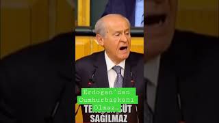 TEKEDEN SÜT SAĞILMAZ ERDOĞANDAN DA CUMHURBAŞKANI OLMAZ  BİR ZAMANLAR BAHÇELİ [upl. by Yelrahs]