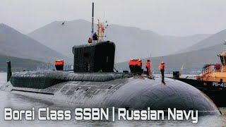 Borei Class SSBN  Russian Navy quotMonster Of North Seaquot [upl. by Gustin]