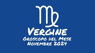 Oroscopo Vergine Novembre 2024 [upl. by Nodnarb121]