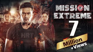 Mission Extreme  Latest Hindi Dubbed Full Movie 4K  Arifin Shuvoo  Oishee  New Release 2023 [upl. by Woehick]