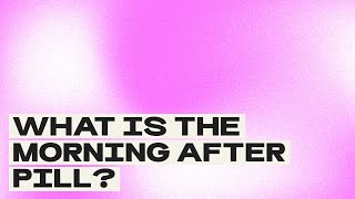 What is the Morning After Pill  Julie [upl. by Aidnis]