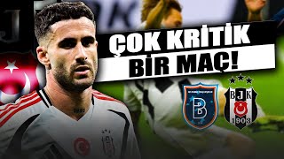 quotBEŞİKTAŞ FORVET VE KANAT TRANSFERLERİNİ BELİRLEDİquot  Başakşehir  Beşiktaş Maçı [upl. by Nemsaj659]