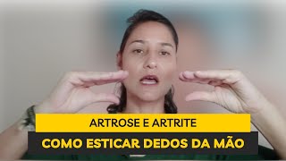 Artrose e artrite  Como esticar dedos da mão [upl. by Meihar]