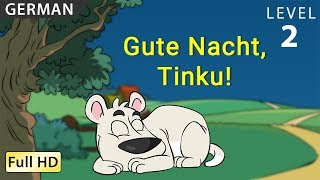 Gute Nacht Tinku Deutsch lernen mit Untertiteln  Eine Geschichte für Kinder quotBookBoxcomquot [upl. by Kassity]