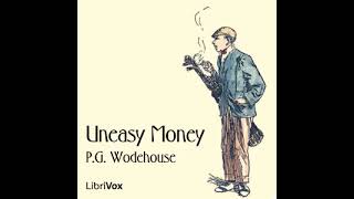 Uneasy Money  🎧📖  Greatest🌟 FULL AUDIOBOOK  from Librivox AudioBook [upl. by Adnala]