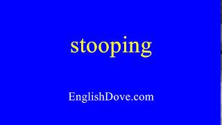 How to pronounce stooping in American English [upl. by Bartosch]