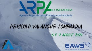 PERICOLO VALANGHE Lombardia per il 6 e 7 Aprile 2024 [upl. by Frasquito612]