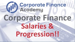 Corporate Finance SALARIES  Salary and progression in a finance career [upl. by Hamirak]