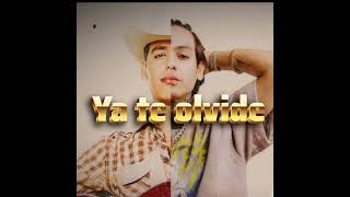 Ya te olvideAriel Camacho Ft Natanael Cano [upl. by Adelric403]