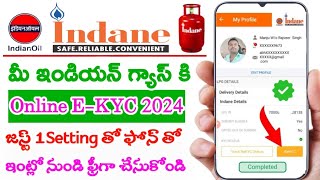 LPG Gas eKYC Online Live  Indane Gas eKYC ila cheyyandi  Indane Gas KYC Update Online Telugu 2024 [upl. by Enetsirk]